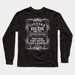 Vintage Dude 1985 Gift Long Sleeve T-Shirt